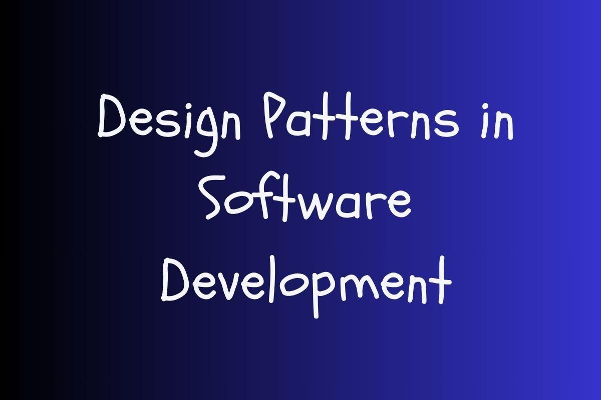 Design Patterns in Software Development